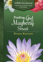 Finding God on Mayberry Street: A Reflective Journal 0999748858 Book Cover