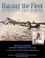 Raising the Fleet: The Pearl Harbor Salvage Operation, 1941-1944 0878426841 Book Cover
