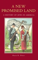 A New Promised Land: A History of Jews in America 0195158261 Book Cover