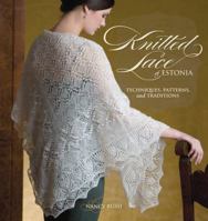 Knitted Lace of Estonia: Techniques, Patterns, and Traditions 1596680539 Book Cover