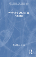 Why It's OK to Be Amoral 1032235551 Book Cover