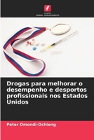 Drogas para melhorar o desempenho e desportos profissionais nos Estados Unidos 6207376102 Book Cover