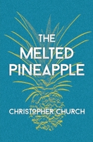 The Melted Pineapple 1951130197 Book Cover