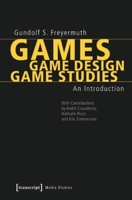 Games - Game Design - Game Studies: An Introduction 383762983X Book Cover