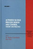 Activated Sludge: Process Design and Control (World Leaders Past & Present) 0877628890 Book Cover