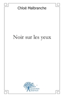 Noir sur les yeux (French Edition) 2332452699 Book Cover