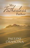 My Fatherless Father 1909878405 Book Cover