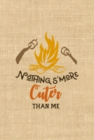 Nothing S'more Cuter Than Me: Notebook Journal Composition Blank Lined Diary Notepad 120 Pages Paperback Paper Texture Smore 1671350472 Book Cover