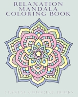 Relaxing Mandala Coloring Book: 40 Beautiful Detailed Coloring Pages Suitable For Teens Adults And Seniors. A Great Gift For Anyone That Loves Stress-Relief Coloring Books. B08S2ZXTS4 Book Cover