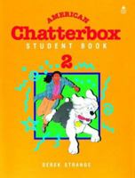 American Chatterbox Student Book Two 0194345947 Book Cover