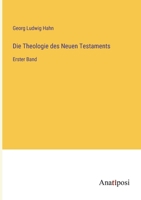 Die Theologie des Neuen Testaments: Erster Band 3382037491 Book Cover