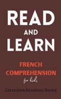 Read and Learn: French Comprehension for Kids B0CP1PNSTL Book Cover