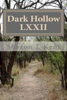 Dark Hollow LXXII 1517446120 Book Cover