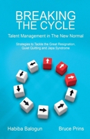 Breaking the Cycle: Talent Management in the New Normal B0GW9LKBHB Book Cover