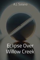 Eclipse Over Willow Creek B0CVG52WRZ Book Cover