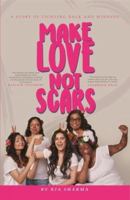 Make Love Not Scars 9387894789 Book Cover
