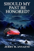 Should My Past Be Honored? 0578960893 Book Cover