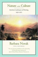 Nature and Culture: American Landscape and Painting, 1825-1875 0195029356 Book Cover