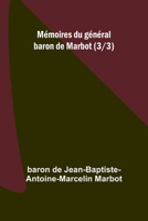 Mémoires du général baron de Marbot (3/3) (French Edition) 936147412X Book Cover