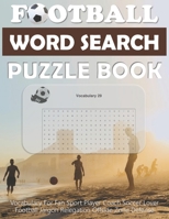 Football Word Search Puzzle Book Vocabulary For Fan Sport Player Coach Soccer Lover Football Jargon Relegation Offside Zone Defense: Funny Activity ... Game to Improve Spelling. Novelty Gift Idea B08BDVN699 Book Cover
