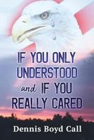 If You Only Understood and If You Really Cared 1722043245 Book Cover