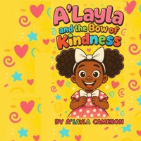 A’Layla and the bow of kindness B0FNDK6XWX Book Cover