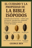 EL CUIDADO Y LA PROPIEDAD DE LA BIBLIA DE LOS ISÓPODOS: Isópodos para el terrario - Cultivo, guía de especies, reproducción, ambientes bioactivos y ... natural Cuidado del equipo (Spanish Edition) B0FL13N9JD Book Cover
