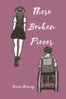 These Broken Pieces B0FN85L2J2 Book Cover
