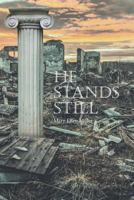 He Stands Still 1640039341 Book Cover