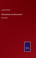 Herbstabende und Winternächte: Dritter Band 3752537744 Book Cover
