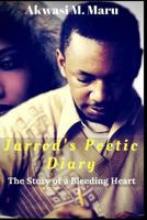 Jarrod's Poetic Diary: The Story of a Bleeding Heart 1978148275 Book Cover