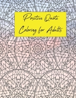 Positive Quote Coloring for Adults: Mandela, Abstract, and Geometric Designs B08BD9CZ2H Book Cover
