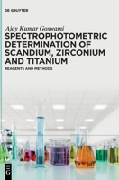 Spectrophotometric Determination of Scandium, Zirconium and Titanium 3111626660 Book Cover