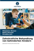 Zahnärztliche Behandlung von behinderten Kindern 6205613743 Book Cover