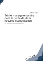 Trinité, mariage et famille dans le contexte de la nouvelle évangélisation (French Edition) 2342168128 Book Cover
