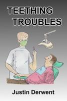 Teething Troubles 1534712186 Book Cover