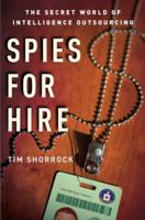 Spies for Hire: The Secret World of Intelligence Outsourcing 0743282256 Book Cover