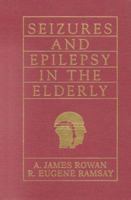 Seizures and Epilepsy in the Elderly 0750696222 Book Cover