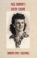 Miss Juanita's Delta Cuisine 1941644562 Book Cover