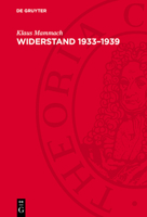 Widerstand 1933-1939: Geschichte Der Deutschen Antifaschistischen Widerstandsbewegung Im Inland Und in Der Emigration 3112755863 Book Cover