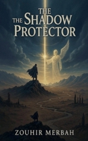 The Shadow of the Protector B0FR1BRVZ7 Book Cover