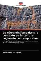 Le néo-archaïsme dans le contexte de la culture régionale contemporaine 6203475408 Book Cover