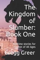 The Kingdom of Slumber 1480283029 Book Cover