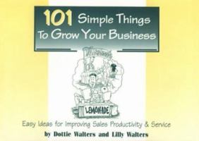 101 Simple Things to Grow Your Business 1560523166 Book Cover