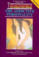The Addictive Personality (Encyclopedia of Psychoactive Drugs. Series 1) 0877547734 Book Cover