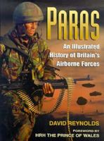 Paras: An Illustrated History of Britain's Airborne Forces 0750917237 Book Cover