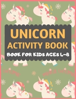 Unicorn Activity Book For kids Ages 4-8: A Fantasy Coloring and Christmas Word Search Book with Magical Unicorns. Fun Children’s Christmas Gift or ... Toddlers & Kids Children Holiday Puzzle Book 1712335227 Book Cover
