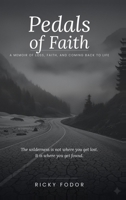 Pedals of Faith: A Memoir of loss, faith, and coming back to life B0HC87T2JP Book Cover
