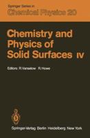 Chemistry and Physics of Solid Surfaces IV 3642474993 Book Cover