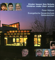 Peter Habner Evangelische Gesamtschule Gelsenkirchen: Kinder Bauen Ihre Schule/Children Make Their School 3932565525 Book Cover